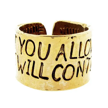 "What You Allow Is What Will Continue' Ring